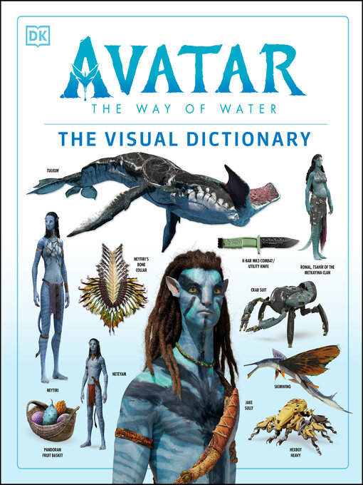 Title details for Avatar the Way of Water the Visual Dictionary by Joshua Izzo - Available